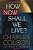 Livro How Now Shall We Live? Autor Colson, Charles (1999) [usado] - Imagem 1