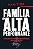 Livro Família de Alta Performance: Conceitos Contemporâneos na Educação Autor Tiba, Içami (2009) [usado] - Imagem 1