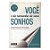 Livro Você é do Tamanho de seus Sonhos: Estratégias para Concretizar Projetos Pessoais, Empresariais e Comunitários Autor Souza, César (2003) [usado] - Imagem 1