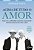 Livro Acima de Tudo o Amor : Como a Fé e a Solidariedade Construíram o Maior Polo de Referência Nacional na Luta contra o Câncer Autor Prata, Henrique (2012) [usado] - Imagem 1