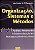 Livro Organização, Sistemas e Métodos : Análise, Redesenho e Informatização de Processo Administrativos Autor D''ascenção, Luiz Carlos M. (2001) [usado] - Imagem 1