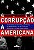 Livro Corrupção À Americana Autor Goodman, Amy (2005) [usado] - Imagem 1