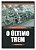 Livro Último Trem, o : a Emocionante História de um Sobrevivente de Hitler Autor Muir, Wellesley (2008) [seminovo] - Imagem 1