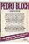 Livro Entrevista - Vida, Pensamento e Obra de Grandes Vultos da Cultura Brasileira - Pedro Bloch Autor Bloch, Pedro (1989) [usado] - Imagem 1