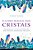 Livro o Livro Mágico dos Cristais: Encantamentos, Rituais e Talismãs para Amor, Proteção, Prosperidade e Bem-estar Autor Grant, Ember (2018) [usado] - Imagem 1
