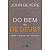 LIVRO DO BEM OU DE DEUS? - JOHN BEVERE - Imagem 1
