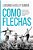 LIVRO COMO FLECHAS - LUCIANO E KELLY SUBIRÁ - Imagem 1