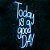Neon Led - Today is a good day - Imagem 2