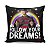 Almofada Freddy Krueger Follow Your Dreams - Imagem 1