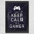 Poster com Moldura Gamer Can't Keep Calm Presentes Criativos - Nerd e Geek - Presentes Criativos - Imagem 1