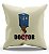 Almofada Decorativa  Doctor 45 x 45 - Nerd e Geek - Presentes Criativos - Imagem 1