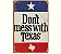 Placa Decorativa Don´t Mess With Texas - Imagem 1