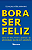 Bora ser feliz - Imagem 1