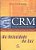 Crm Na Velocidade Da Luz Greenberg, Paul - Imagem 1