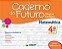 Caderno do Futuro Matemática. 4º Ano Passos, Célia and Silva, Zeneide - Imagem 1