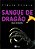 Sangue de Dragão: Palco de Paixões Savary, Flávia - Imagem 1