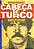 Cabeca De Turco - Uma Viagem Nos Poroes Da Sociedade Alema Wallraff, Gunter - Imagem 1