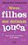 Meus filhos me deixam louca - Imagem 1