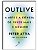 Outlive: A arte e a ciência de viver mais e melhor - Imagem 1