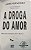 A Droga Do Amor - Imagem 2
