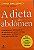 A Dieta Do Abdômen Capa comum - Imagem 1