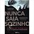 Nunca Saia Sozinho - Imagem 3