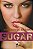 Sugar - Meu Doce Vício - Imagem 2