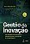 Gestão da Inovação - Uma Abordagem Estratégica, Organizacional e de Gestão de Conhecimento - Paulo Bastos Tigre - Imagem 1
