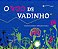 O Voo de Vadinho - Álvaro Faleiros; Fernando Vilela - Imagem 1