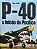 P-40 - O Falcão do Pacífico - História Ilustrada da 2ª Guerra Mundial - John Vader - Imagem 1