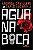 Água na Boca - Andrea Camilleri; Carlo Lucarelli - Imagem 1