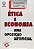 Ética e Economia - Uma Oposição Artificial - Jean-Paul Maréchal - Imagem 1