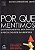 Por que Mentimos - Os Fundamentos Biológicos e Psicológicos da Mentira - David Livingstone Smith - Imagem 1