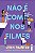 Não é Como nos Filmes - Lynn Painter - Imagem 1