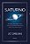Saturno - Astrologia Psicológica Como Caminho de Autoconhecimento e Desenvolvimento do Self - Liz Greene - Imagem 1