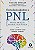 A Introdução Definitiva à PNL - Programação Neurolinguística - Richard Bandler, Alessio Roberti, Owen Fitzpatrick - Imagem 1