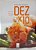 Dez x 10 - 100 Receitas para Comer de Joelhos - Carla Pernambuco - Imagem 1
