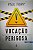 Vocação Perigosa - Paul Tripp - Imagem 1