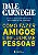 Como Fazer Amigos e Influenciar Pessoas - Dale Carnegie - Imagem 1