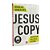 Livro Jesus Copy - Douglas Gonçalves - Mundo Cristão - Imagem 1