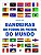 Bandeiras de todos os países do mundo - Imagem 1