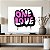 Quadro Decorativo Canvas Composição Frase Onde Love Estilo Street Art Horizontal - Imagem 3