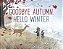 goodbye autumn, hello winter - Imagem 1