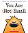 You Are (Not) Small - Imagem 1