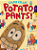 Potato Pants! - Imagem 1