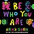 Be who you are - Imagem 1