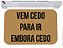 Capacho divertido vem cedo para ir embora cedo tapete 40x60 - Imagem 1