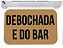 Capacho debochada e do bar tapete para porta divertido 40x60 - Imagem 1