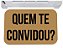 Capacho divertido quem te convidou tapete para porta 40x60 - Imagem 1