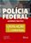 Legislação Comentada - Polícia Federal - Administrativo - Imagem 3